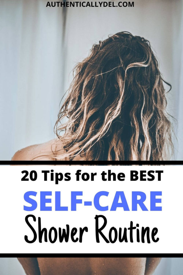 20Step SelfCare Shower Routine to Wash Away Stress Authentically Del