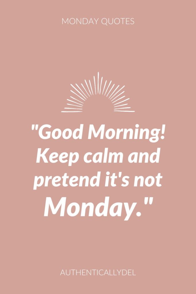 monday again quotes