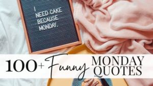 100+ Funny Monday Quotes to Brighten Your Day - Authentically Del