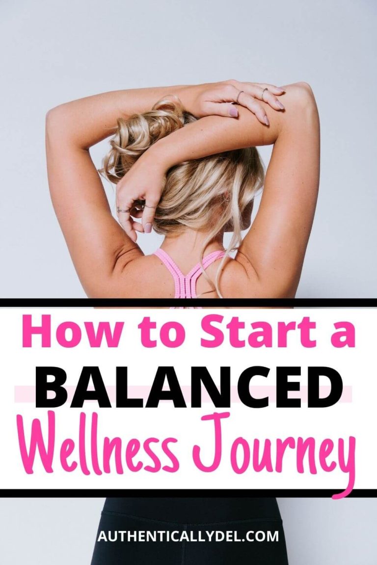 How to Start Your Wellness Journey in 5 Easy Steps - Authentically Del