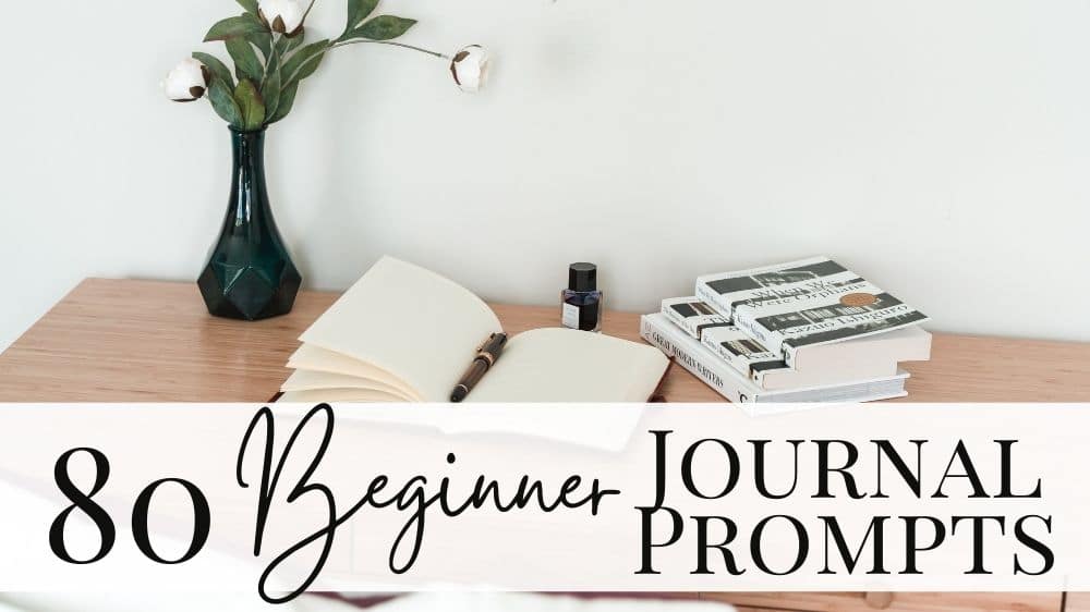 80 Simple & Easy Journal Prompts for Beginners - Authentically Del