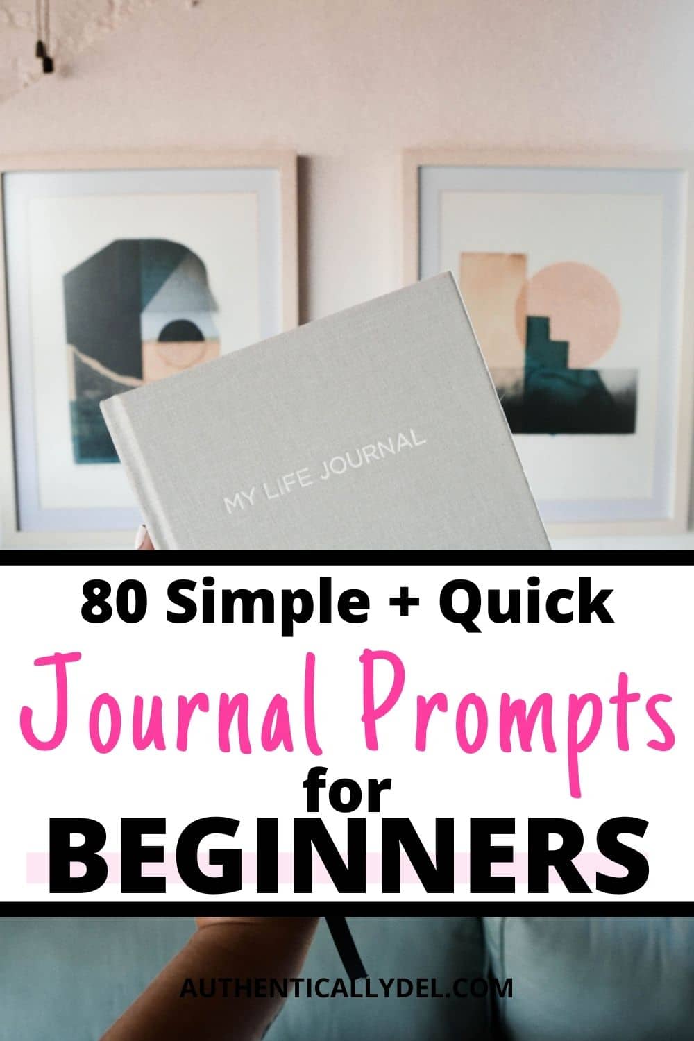 80 Simple & Easy Journal Prompts For Beginners - Authentically Del