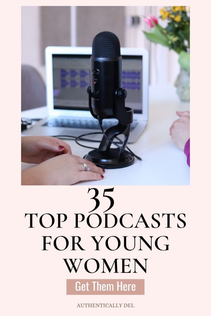 35 Best Podcasts for Women in Their 20s Authentically Del