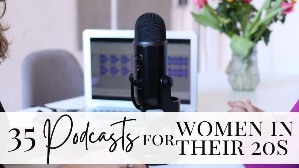 35 Best Podcasts for Women in Their 20s Authentically Del