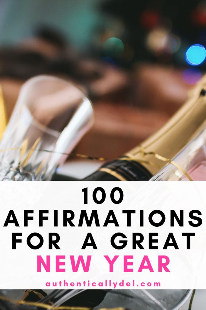 100 New Year Affirmations for Your Dream 2024 Authentically Del