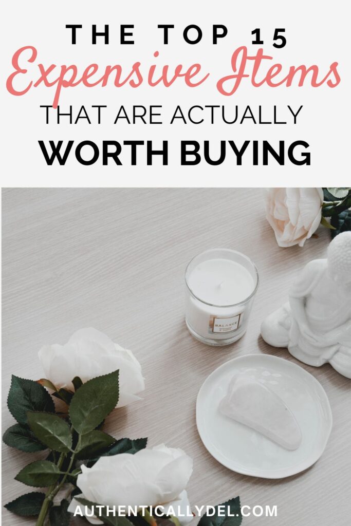 Luxury Items That Are Totally Worth It