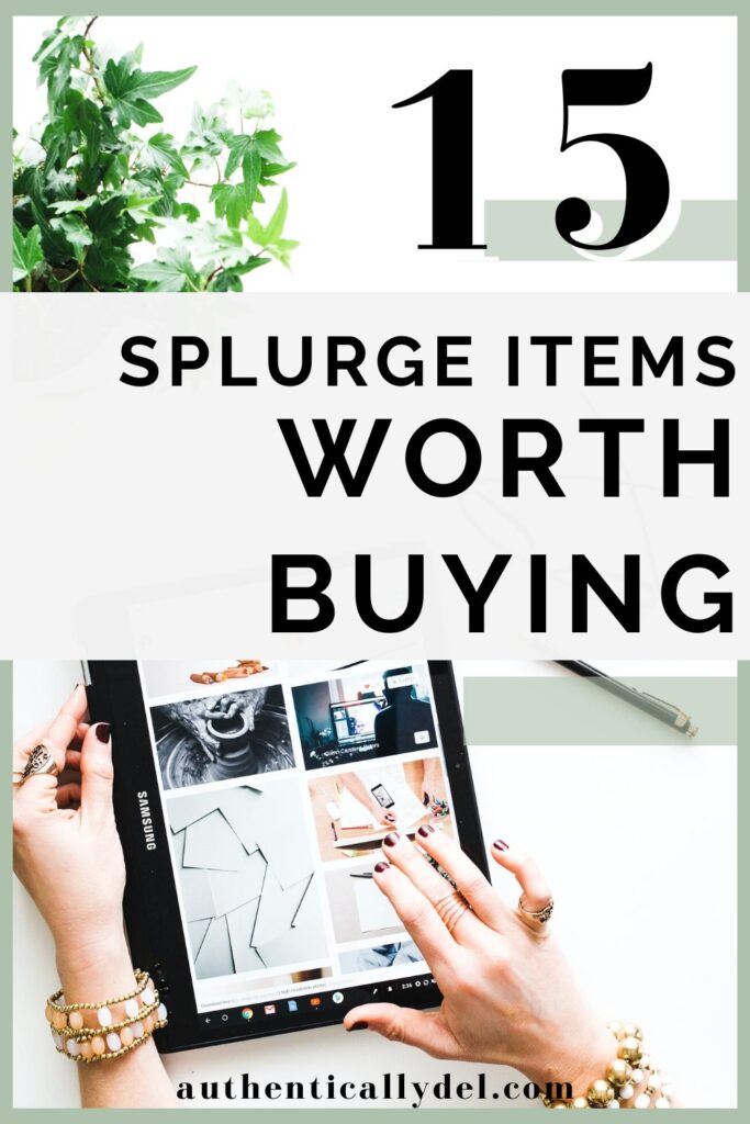 splurge items worth the price