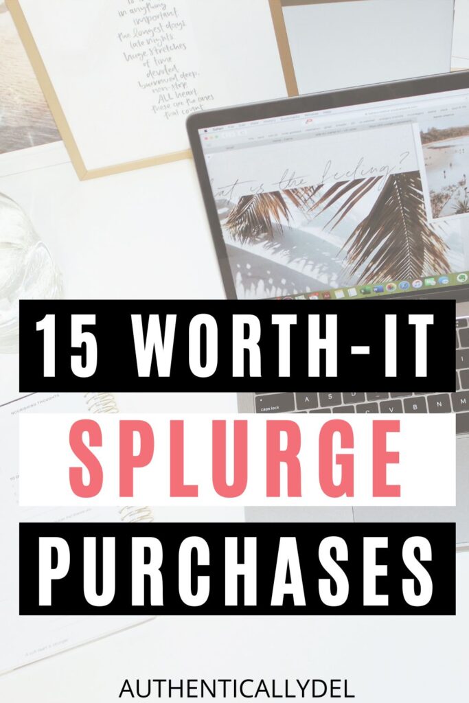 15 Expensive Things Actually Worth Buying - Authentically Del