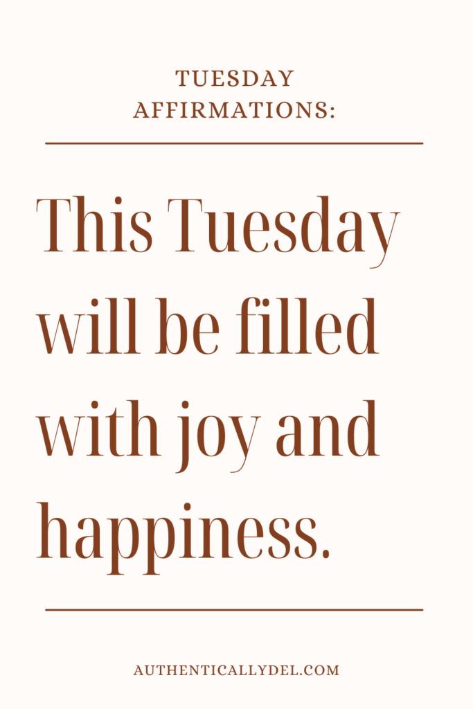 Tuesday happiness affirmations