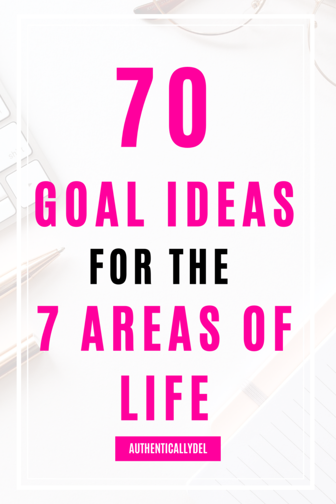 goal ideas for the 7 areas of life