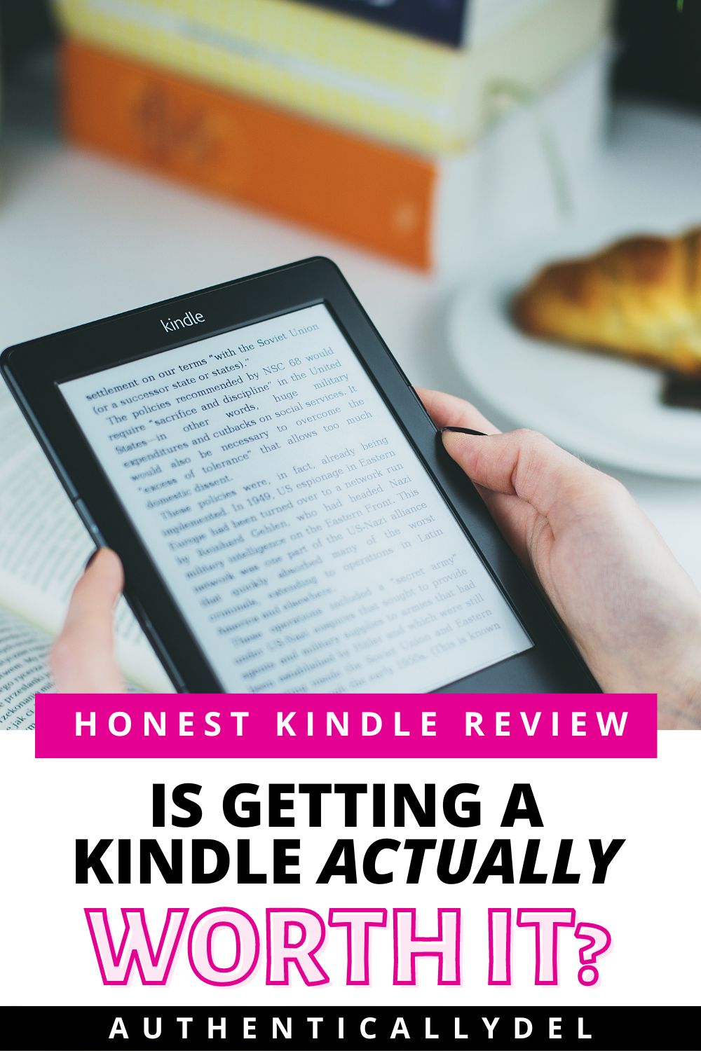 Honest Kindle Review Is a Kindle Worth It? (2023) Authentically Del