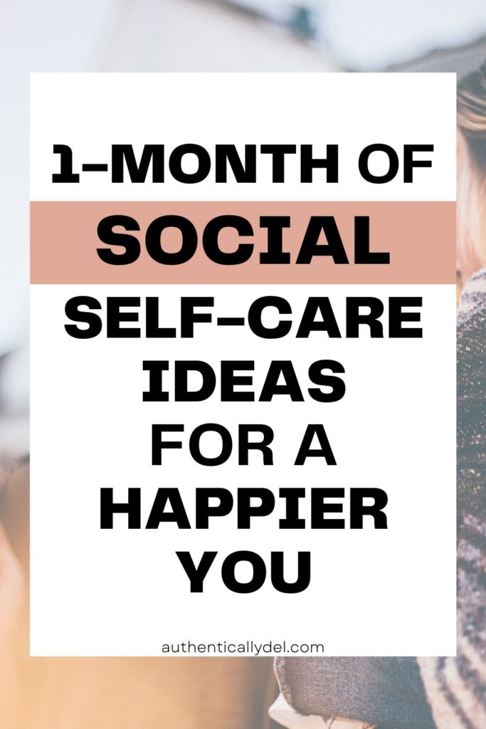 31 DAYS OF SOCIAL SELF CARE IDEAS