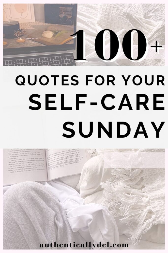 120 Beautiful Self Care Sunday Quotes Free Printable Authentically Del